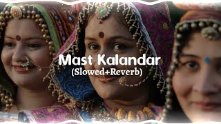 Mast Kalander (Slowed+Reverb) - Mika Singh, Yo Yo Honey Singh