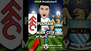 30 April FULHAM vs MAN CITY English Premier League Football 2023 EPL #Shorts