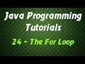 Java Programming Tutorials - 24 - The For Loop