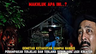 CAMPING HOROR: PENAMPAKAN SOSOK MENGERIKAN DAN MISTERIUS MENDADAK BADAN LEMAS DAN GEMETAR