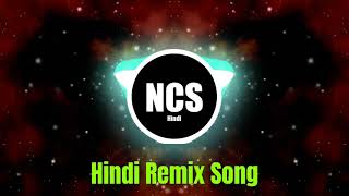 New Bollywood Remix Songs |NCS Hindi | No copyright songs
