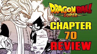 HE IS THE HYPE! Dragon Ball Super Manga Chapter 70 REVIEW