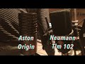 Neumann TLM 102 vs Aston Origin (No Talk)