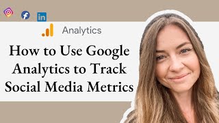 How to Analyze & Track Social Media in Google Analytics