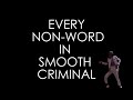 Every Non-Word in Smooth Criminal