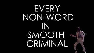 Every Non-Word in Smooth Criminal