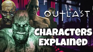 Outlast Characters Explained - Outlast Lore - Chris Walker, Dr Trager, Walrider, Miles Upshur & MORE