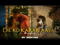 Dil Ko Karar Aya Mashup 2024 | SICKVED | Emotional Love Songs