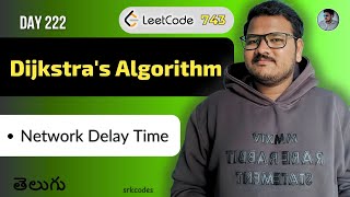 Leetcode 743: Network Delay Time in Telugu | Dijkstra’s Algorithm | Python DSA | srkcodes