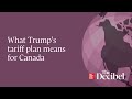 What Trump’s tariff plan means for Canada