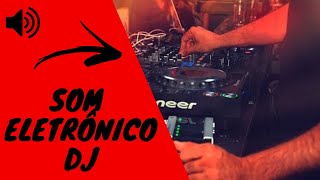 DJ TOCANDO NA NOITE I SOM DE MÚSICA ELETRÔNICA I ELETRO DANCE