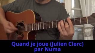 Quand je joue (Julien Clerc) Reprise guitare-voix / cover 1980