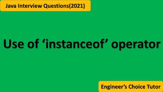 instanceof operator in Java || Java Interview Question 2021