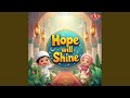 Hope Will Shine