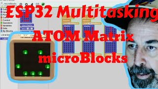 ESP32 Multitasking - More M5Stack ATOM Matrix microBlocks Examples
