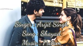 Shayad  Lyrics l Love Aaj Kal l Arijit Singh l Kartik Aaryan l Sara Ali Khan l Pritam