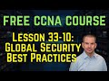 Free CCNA 200-301 Course 33-10: Global Security Best Practices