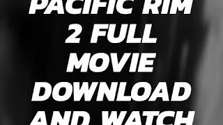 Pacific Rim 2 full movie 2018 in HD (1020p) download and watch