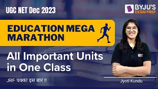 UGC NET Dec 2023 | Education Marathon | Education All Important Unit in One Class by Jyoti Mam