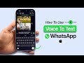 How To Use Voice To Text On WhatsApp On iPhone?