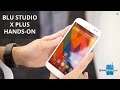 BLU Studio X Plus hands-on