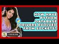 How Have Python Database Drivers Evolved From Sockets? - Python Code School