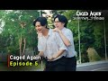 Caged Again (2024) Thai Drama | Episode 5 | Release Date And Review | {ENG SUB}