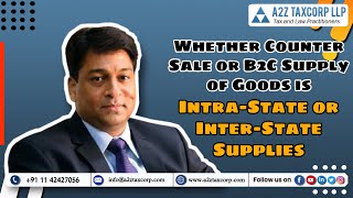 Whether Counter Sale or B2C Supply of Goods is Intra-State or Inter-State Supplies || CA Bimal Jain