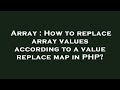 Array : How to replace array values according to a value replace map in PHP?