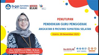 Penutupan Program Pendidikan Guru Penggerak Angkatan 8 Provinsi Sumatera Selatan