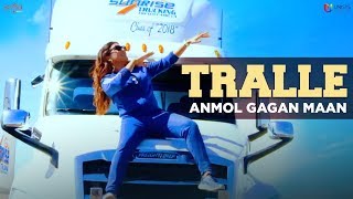 Tralle - Anmol Gagan Maan ft.Garry Atwal (Att Karvati Fame) | Latest Punjabi Songs 2018 | Saga Music