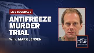 Watch Live Antifreeze Murder Retrial — Wi V Mark Jensen — Day Ten