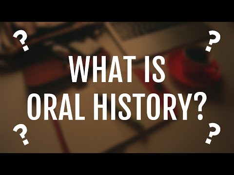 How would you define oral history?