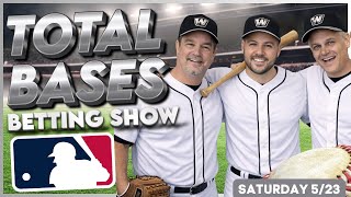 ⚾ LIVE: Total Bases Saturday 🔥 MLB Picks Today, Odds & Best Bets 5/23