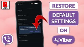 How to Restore Default Settings on Viber || Reset Default Settings