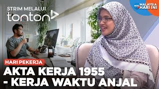 [CLIP] MHI (1 May 2024): Hari Pekerja: Akta Kerja 1955 - Kerja Waktu Anjal | Tonton