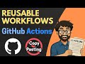 Reusable Workflows in GitHub Actions | DRY Your CI/CD Pipelines