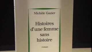 Michèle Gazier : Histoires d'une femme sans histoire