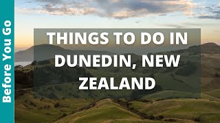 Dunedin New Zealand Travel Guide: 15 BEST Things to do in Dunedin NZ South Island