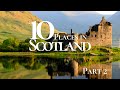 10 Most Beautiful Places to Visit in Scotland 4k | Scotland Travel