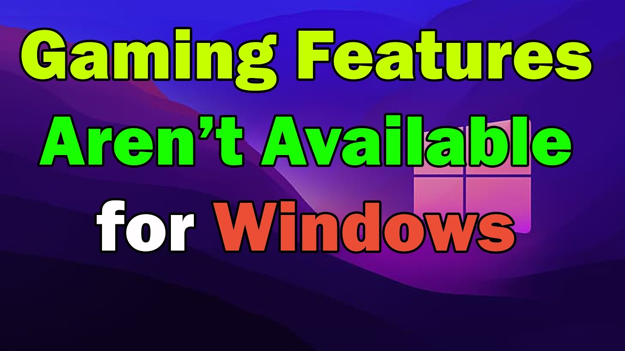 How To FIX Gaming Features Aren’t Available For Windows 10 Or 11 - YouTube