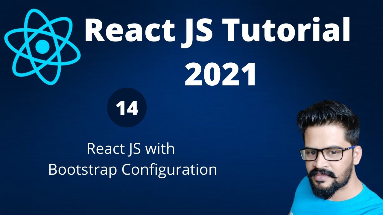 14 Bootstrap Configuration With React JS | React JS Tutorial 2021 ...