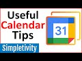 7 Google Calendar Tips Every User Should Know!