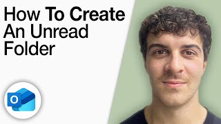 Create an Unread Folder in Outlook [2025 Full Guide]