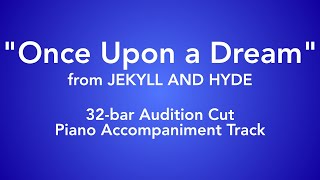 "Once Upon a Dream" from Jekyll and Hyde - 32-bar Audition Cut Piano Accompaniment