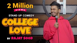 "College Love" - Stand Up Comedy by Rajat Sood | India's Laughter Champion
