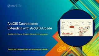 ArcGIS Dashboards: Extending with ArcGIS Arcade | #EsriDevSummit2025