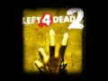 Left 4 Dead 2 Soundtrack - 'The Monsters Within'