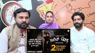 Reaction on Akhan Khol (Official Video) | Kanwar Grewal