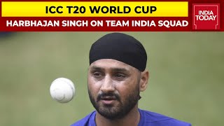 Harbhajan Singh Exclusive On Team India Squad At T20 World Cup 2021 | India Today